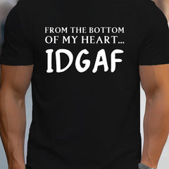 From The Bottom Of My Heart...IDGAF, Men's Short Sleeved T-shirt