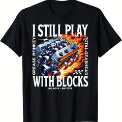 I Still Play With Building Blocks, Car Mechanic, V8 Engine Block Enthusiast, Printed T-shirt, Comfortable, Breathable, Casual Short Sleeved, Daily Wear, All Season Black Men's Style