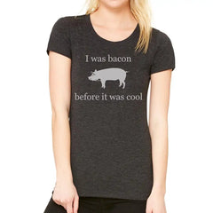 I was bacon before it was cool Shirt